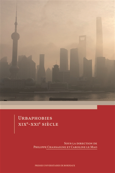 Urbaphobies XIXe-XXIe siècle
