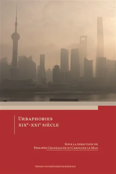 Urbaphobies XIXe-XXIe siècle