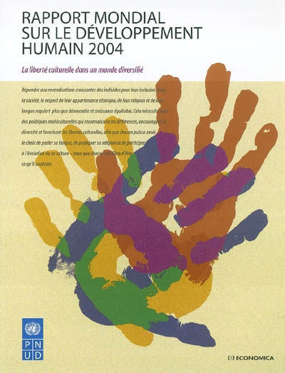 Rapport mondial sur le développement humain 2004 : la liberté culturelle dans un monde diversifié