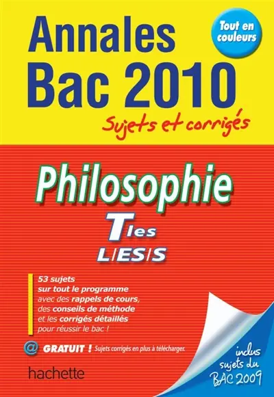 Philosophie terminales L-ES-S : annales bac 2010, sujets et corrigés