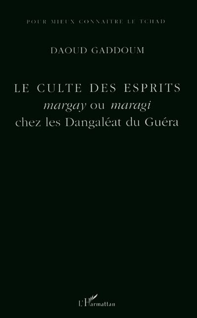 Le culte des esprits margay ou maragi chez les Dangaléat du Guéra
