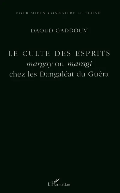 Le culte des esprits margay ou maragi chez les Dangaléat du Guéra