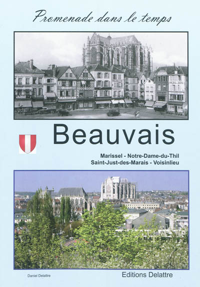 Beauvais : Marissel, Notre-Dame-du-Thil, Saint-Just-des-Marais, Voisinlieu