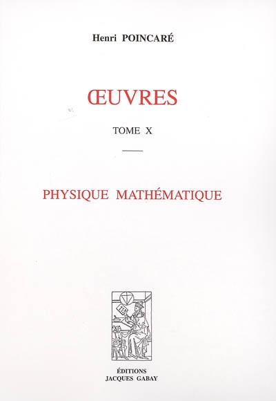 Oeuvres. Vol. 10. Physique mathématique