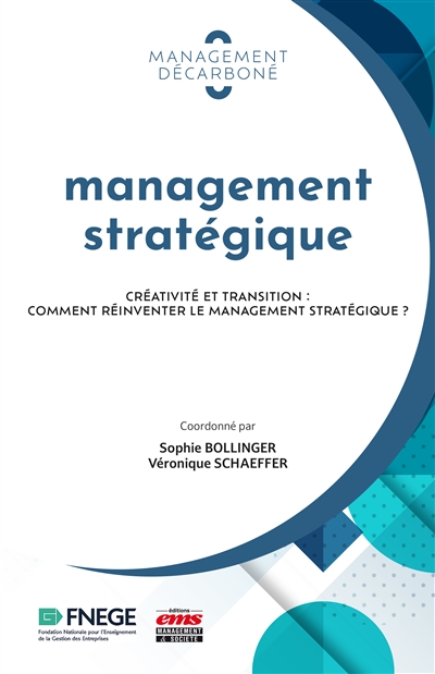 Management stratégique : créativité et transition : comment réinventer le management stratégique ?