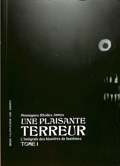 Une plaisante terreur : l'intégrale des histoires de fantômes. Vol. 1