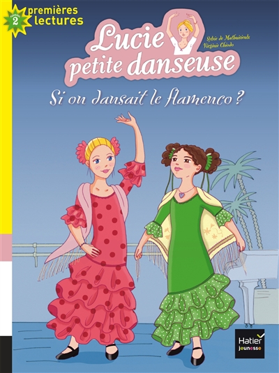 Lucie petite danseuse. Vol. 7. Et si on dansait le flamenco ?