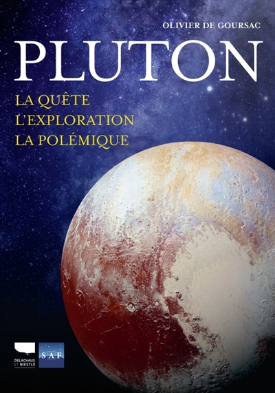 Pluton : la quête, l'exploit, la polémique
