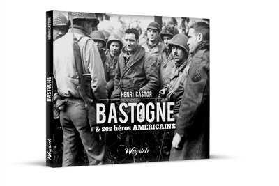 Bastogne & ses héros américains