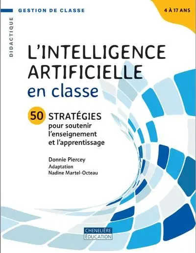 L'intelligence artificielle en classe : 50 stratégies pour soutenir l’enseignement et l’apprentissage