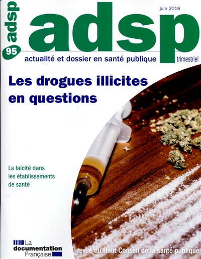 ADSP, actualité et dossier en santé publique, n° 95. Les drogues illicites en questions : la laïcité dans les établissements de santé