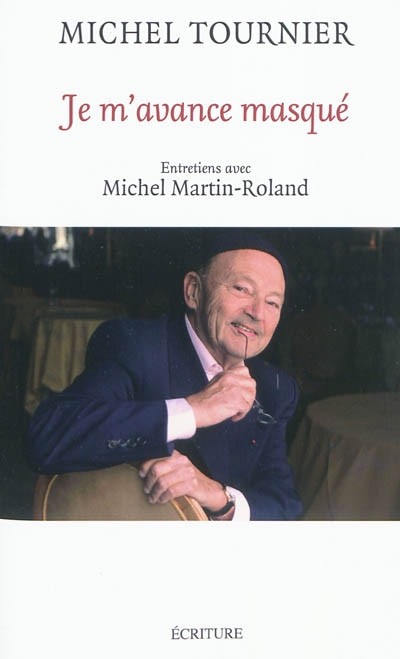 Je m'avance masqué : entretiens avec Michel Martin-Roland