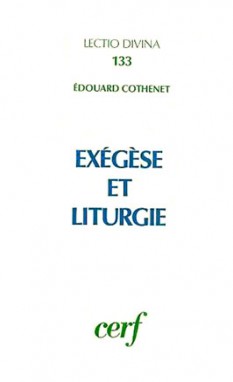 Exégèse et liturgie. Vol. 1