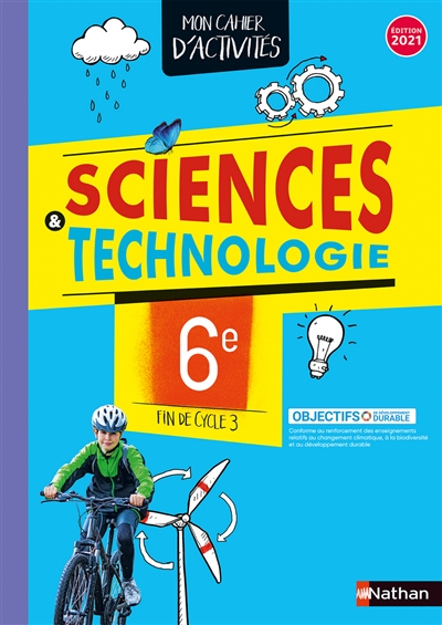 Sciences & technologie 6e, fin de cycle 3 : mon cahier d'activités
