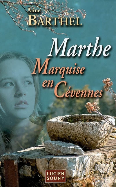 Marthe, marquise en Cévennes