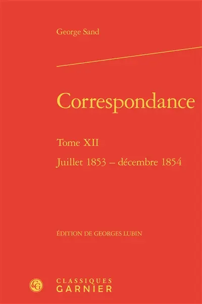 Correspondance. Vol. 12. Juillet 1853-décembre 1854
