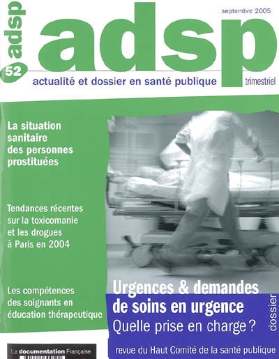 ADSP, actualité et dossier en santé publique, n° 52. Urgences & demandes de soins en urgence : quelle prise en charge ?