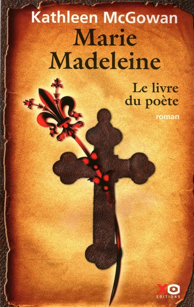 Marie Madeleine. Vol. 3. Le livre du poète