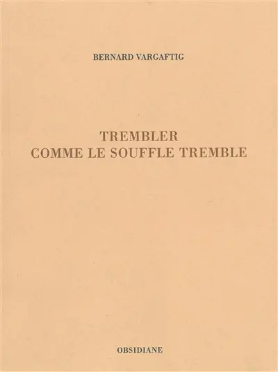 Trembler comme le souffle tremble