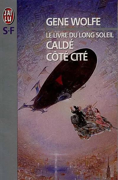 Le livre du long soleil. Vol. 3. Caldé, côté cité
