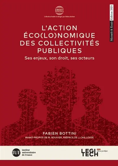 L'action éco(lo)nomique des collectivités publiques : ses enjeux, son droit, ses acteurs : manuels & essais