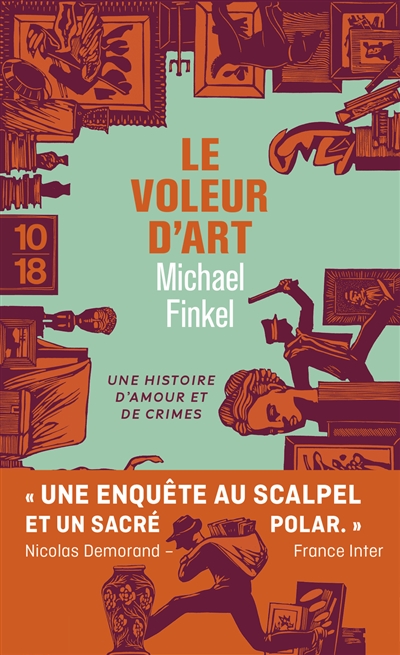 Le voleur d'art : une histoire d'amour et de crimes