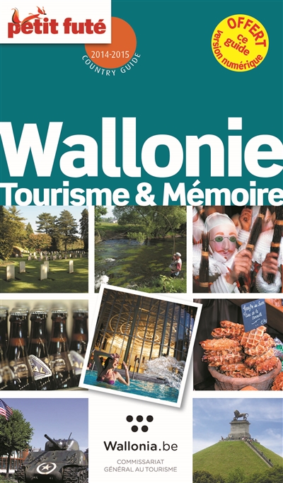 Wallonie : tourisme & mémoire : 2014-2015