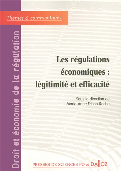 Les régulations économiques, légitimité et efficacité