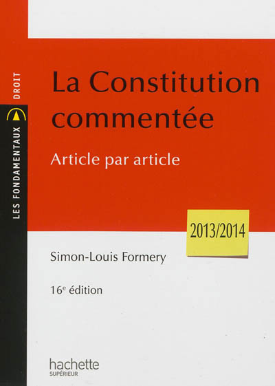 La Constitution commentée, article par article : 2013-2014
