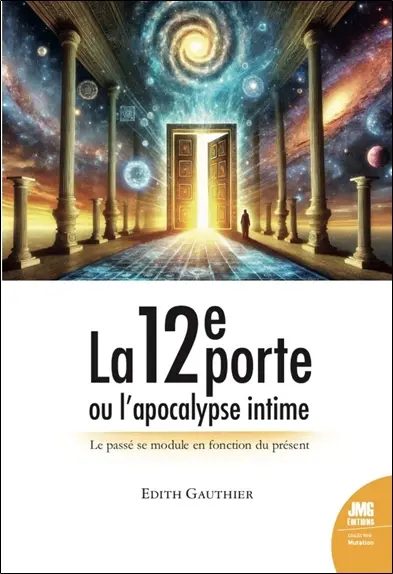 La 12e porte ou L'apocalypse intime : le passé se module en fonction du présent