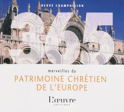 365 merveilles du patrimoine chrétien de l'Europe : une photo et un texte par jour tout au long de l'année