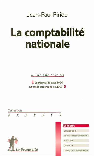 La comptabilité nationale : conforme à la base 2000, données disponibles en 2007