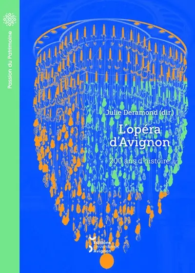 L'opéra d'Avignon : 200 ans d'histoire