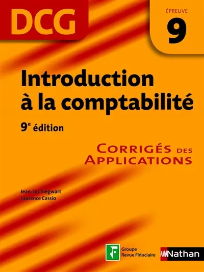 Introduction à la comptabilité, DCG épreuve 9 : corrigés des applications