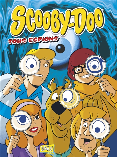Scooby-Doo. Vol. 3. Tous espions