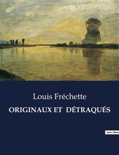 ORIGINAUX ET DETRAQUES