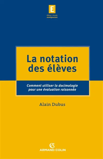 La notation des élèves : comment utiliser la docimologie pour une évaluation raisonnée