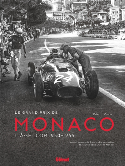 Le Grand Prix de Monaco : l'âge d'or 1950-1965