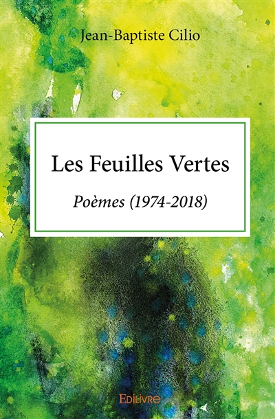 Les feuilles vertes :...