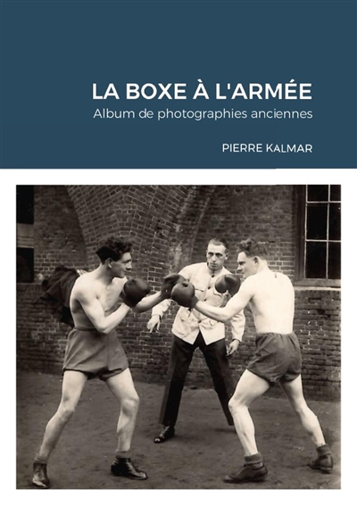 La boxe à l'armée : Album...