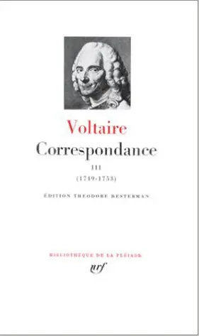 Correspondance. Vol. 3. Janvier 1749-décembre 1753