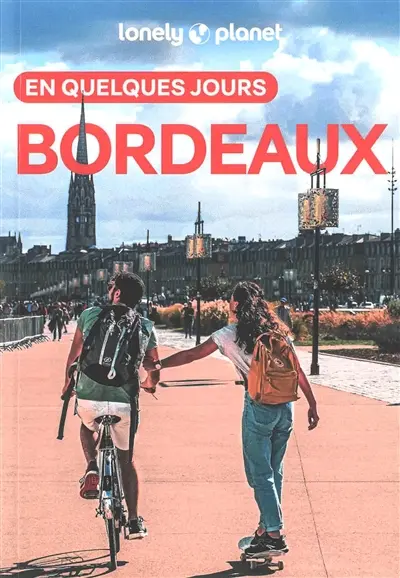 Bordeaux en quelques jours