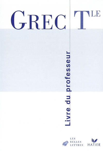 Grec, terminale : livre du professeur