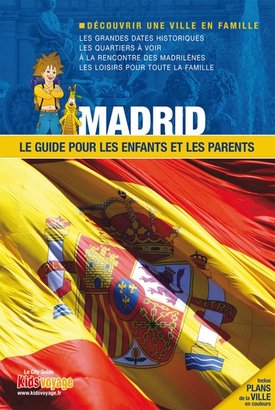 Madrid : le guide pour les enfants et les parents