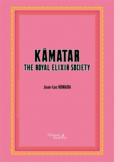 Kâmatar : The Royal Elixir...