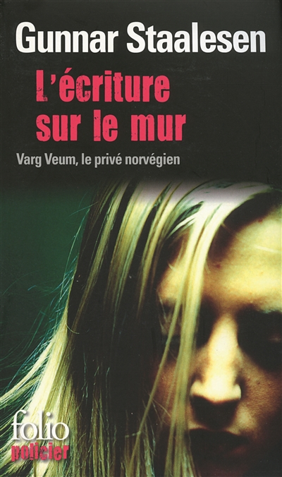 Une enquête de Varg Veum, le privé norvégien. Vol. 9. L'écriture sur le mur