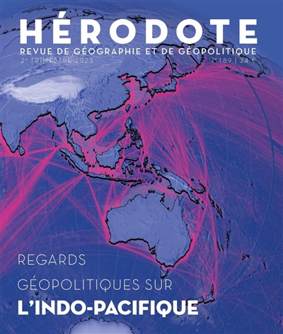 Hérodote, n° 189. Regards géopolitiques sur l'Indo-Pacifique