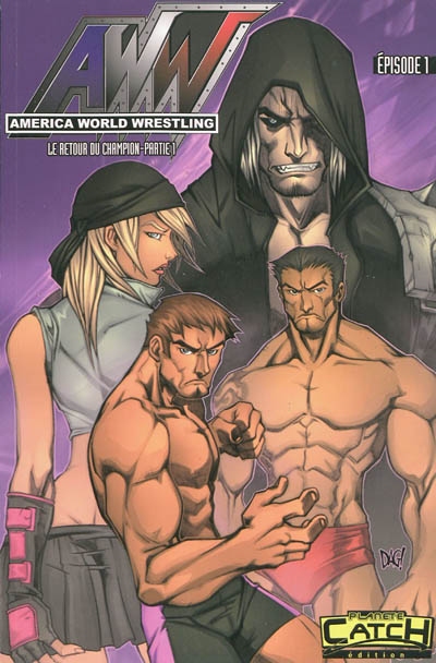 AWW : America world wrestling. Vol. 1. Le retour du champion, 1