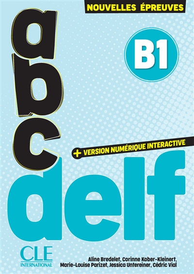 Abc DELF, B1 : nouvelles épreuves