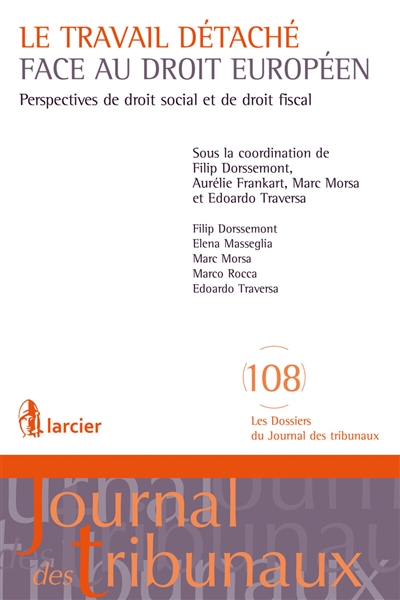 Le travail détaché face au droit européen : perspectives de droit social et de droit fiscal